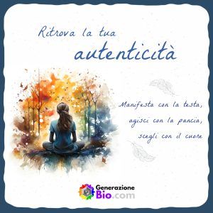 Ritrova la tua autenticità